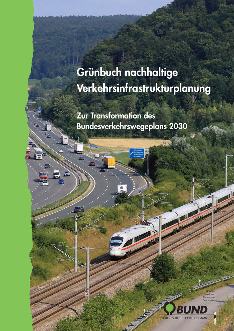 Grünbuch nachhaltige Verkehrsinfrastrukturplanung: Zur Transformation des Bundesverkehrswegeplans 2030