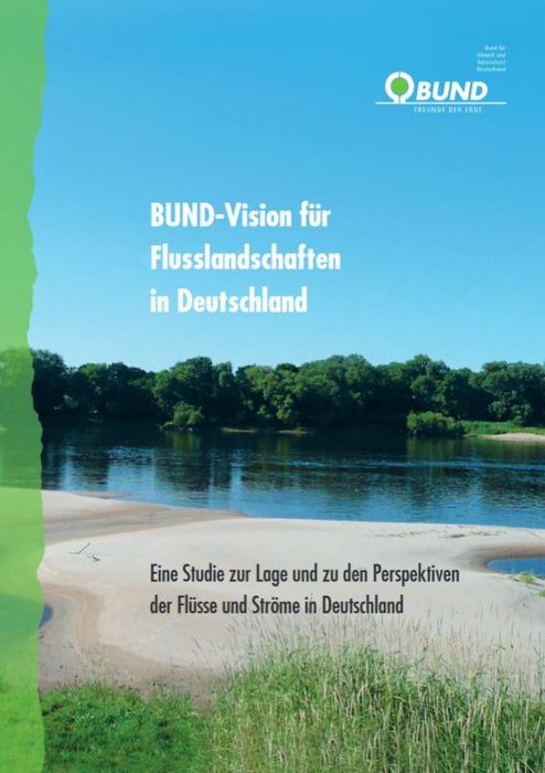 BUND-Vision für Flusslandschaften in Deutschland