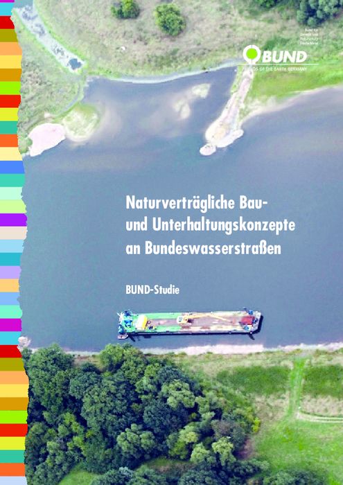Naturverträgliche Bau- und Unterhaltungskonzepte an Bundeswasserstraßen